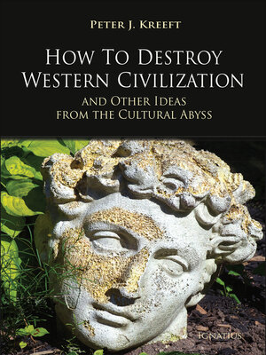 cover image of How to Destroy Western Civlization and Other Ideas from the Cultural Abyss